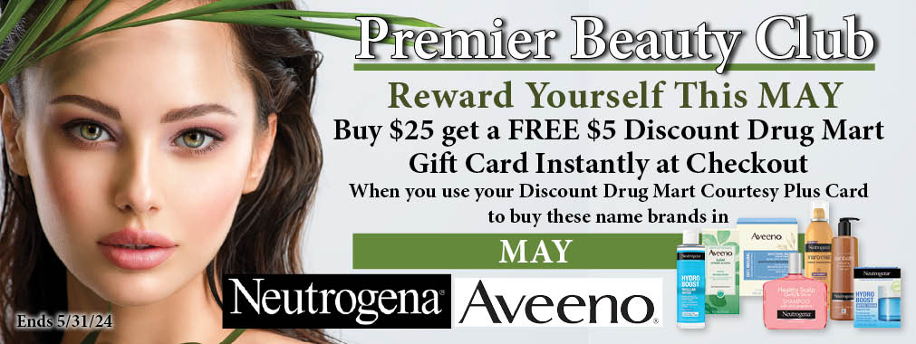 May Premier Beauty Club Buy $25 of Neutrogena and Aveeno in May and get a $5 Discount Drug Mart Gift Card instantly  at checkout. Ends 5/31/2024